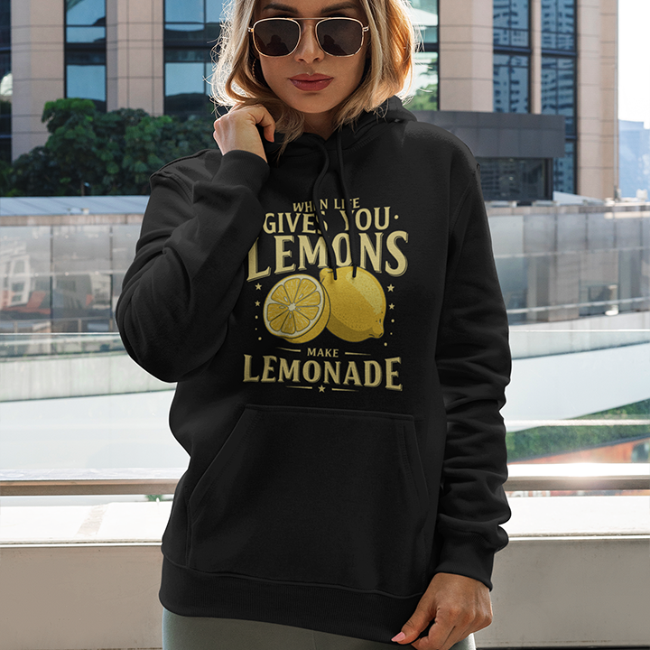 “When Life Gives You Lemons” Hoodie