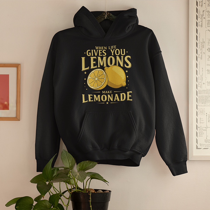 “When Life Gives You Lemons” Hoodie
