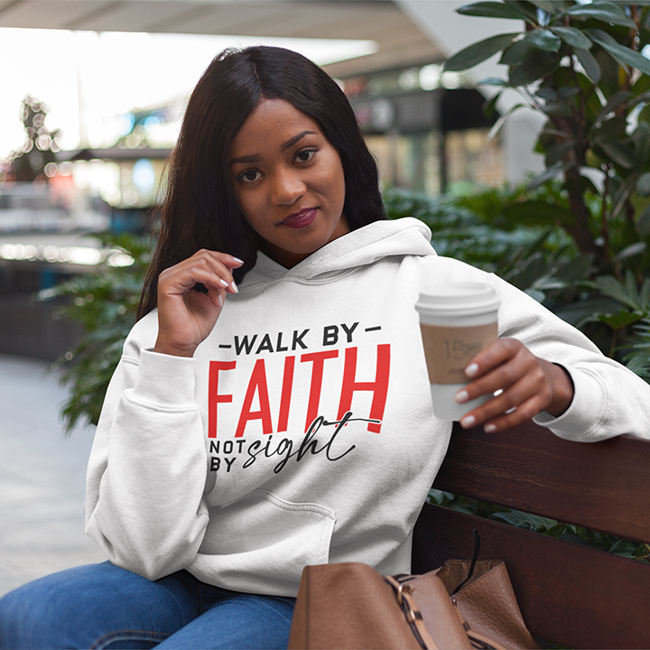 "Walk by Faith" Hoodie